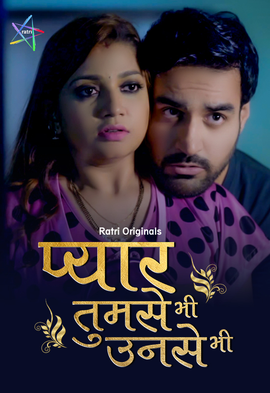 Pyar Tumse Bhi Unse Bhi 2024 Ratri S01E01T02 Hindi Web Series 720p HDRip 350MB Download