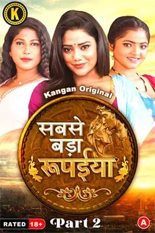 Sabse Bada Rupaya 2024 Kangan S01 Part 02 Hindi Web Series 1080p HDRip 700MB Download