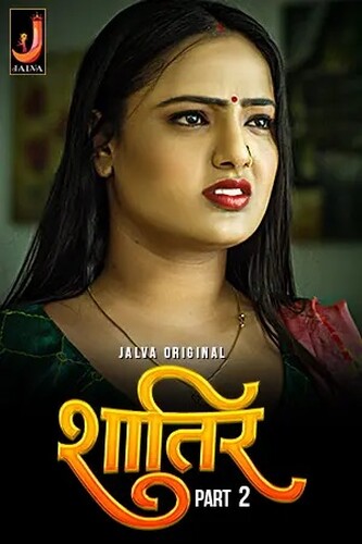 Shatir 2024 Jalva S01 Part 2 Hindi Web Series 1080p HDRip 550MB Download