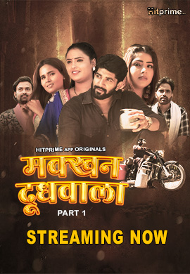 Makkhan Doodhwala 2024 Hitprime S01 Epi 1-3 Hindi Web Series 1080p HDRip 1GB Download