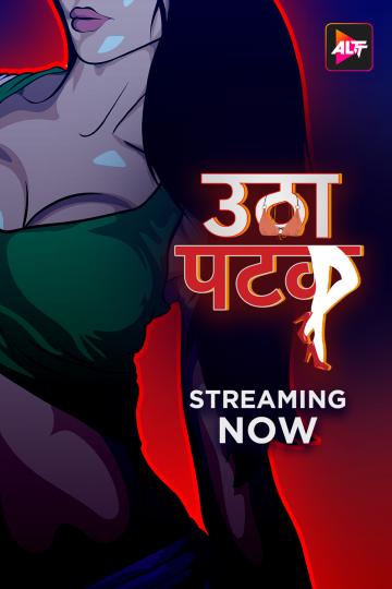 Utha Patak 2024 AltBalaji S01 E01-03 Web Series 720p HDRip 700MB Download
