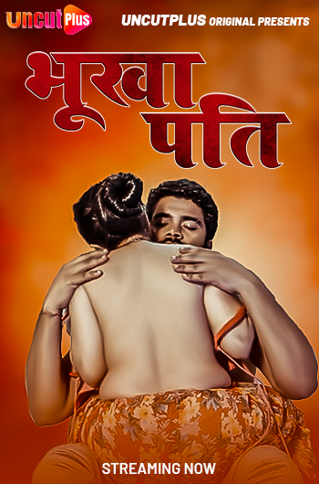 Bhukha Pati (2024) S01E01 Uncut Hindi UncutPlus Web Series 720p HDRip 700MB Download