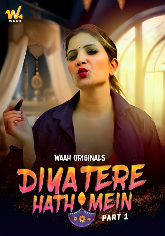 Diya Tere Hath Mein 2024 Waah S01E01T02 Hindi Web Series 1080p HDRip 450MB Download