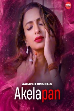 Akelapan 2024 Hindi AahaFlix Short Films 720p HDRip 230MB Download