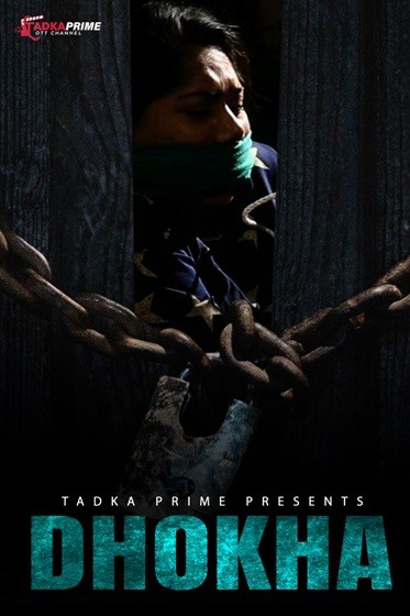 Dhokha 2024 Tadkaprime S01E01 Hindi Web Series 1080p | 720p HDRip Download Dhokha 2024 Tadkaprime S01E01 Hindi Web Series 1080p | 720p HDRip Download