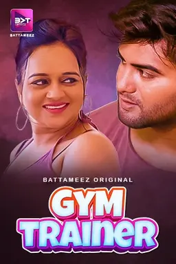 Gym Trainer 2024 Battameez Epi 1-2 Hindi Web Series 1080p | 720p HDRip Download Gym Trainer 2024 Battameez Epi 1-2 Hindi Web Series 1080p | 720p HDRip Download