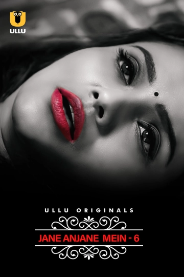 Jane Anjane Mein (2023) S06 Hindi Ullu Web Series 1080p | 720p | 480p HDRip Download Jane Anjane Mein (2023) S06 Hindi Ullu Web Series 1080p | 720p | 480p HDRip Download
