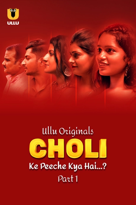 Choli Ke Peeche Kya Hai Part 1 (2024) S01 Hindi Ullu Hot Web Series 1080p | 720P | 480P HDRip Download