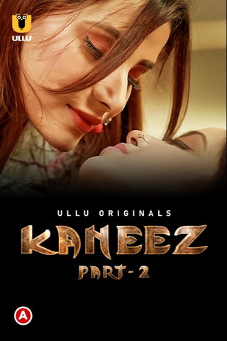 Kaneez (2021) S01 Hindi Ullu Web Series 720P | 480P HDRip Download