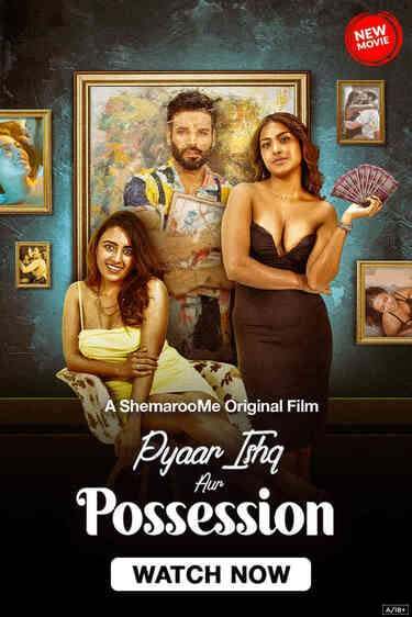 Pyaar Ishq Aur Possession (2024) Hindi 1080p | 720p | 480p SM HDRip ESub Download