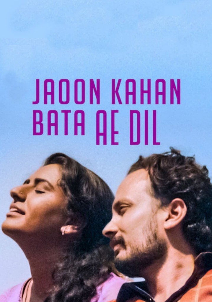 Jaoon Kahan Bata ae Dil [Lovefucked] (2018) Hindi ORG Full Movie NF HDRip | 1080p | 720p | 480p | Download