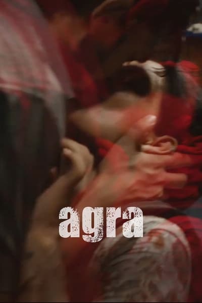Agra (2023) Hindi ORG Full Movie HDRip | 1080p | 720p | 480p | ESubs