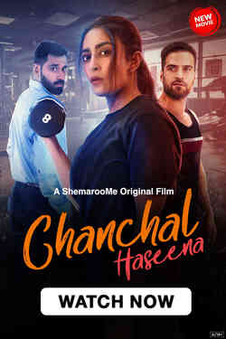 Chanchal Haseena (2024) Hindi ORG Full Movie HDRip | 1080p | 720p | 480p | ESubs