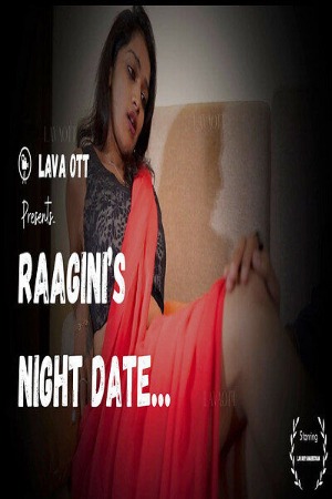 Raagini Night Date 2024 S01 Ep01 Lava Hindi Web Series 720p HDRip 100MB Download