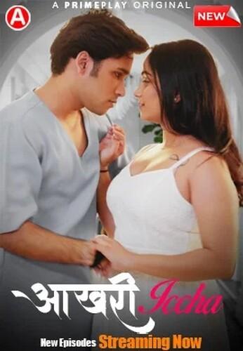 Aakhri Iccha (2023) S01 PrimePlay Hindi Web Series 720p | 480p HDRip ESub Download