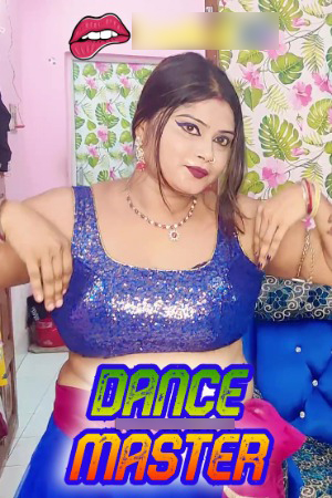 Dance Master 2024 Hindi Uncut Short Films 720p HDRip 200MB Download