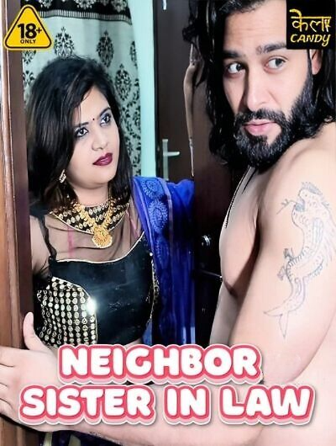 Neighbor Sister In Law (2024) Kelacandy Hindi Short Film 720p HDRip 200MB Download