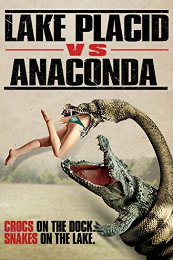 Lake Placid vs. Anaconda (2015) Hindi ORG Dual Audio HDRip | 1080p | 720p | 480p | ESubs