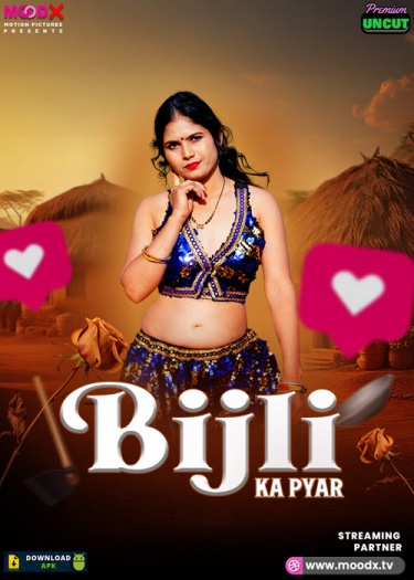 Bijli Ka Pyaar (2025) MoodX Hindi Hot Short Film HDRip 1080p | 720p | 480p Download