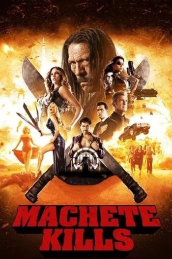 Machete Kills (2013) Hindi ORG Dual Audio 1080p | 720p | 480p BluRay ESubs Download