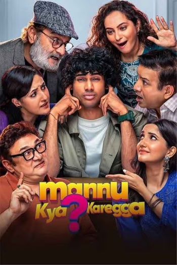 Mannu Kya Karegga (2025) Hindi Movie 1080p | 720p | 480p HDTC Download