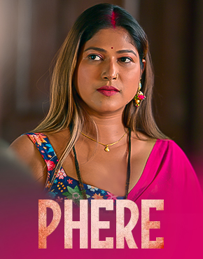 Phere (2025) S01E01T03 Dyzreplay Hindi Web Series 1080p | 720p HDRip Download