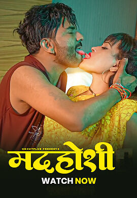 Madhosi 2025 Uncutplus Hindi Hot Short Film 720p HDRip 200MB Download