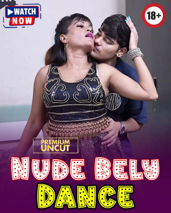 Nude Bely Dance (2025) Hindi Uncut Hot Short Film 720p HDRip 450MB Download