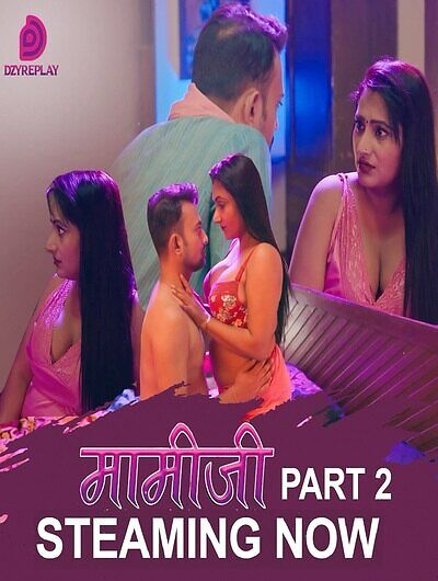 Maamiji Part 2 2025 S01EP03-04 Dzyreplay Hindi Web Series 1080p | 720p | 480p HDRip Download