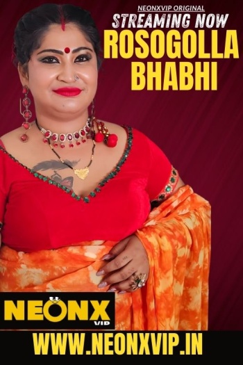 Rosogolla Bhabhi (2025) NeonX Hindi Hot Short Film HDRip | 1080p | 720p | 480p Download