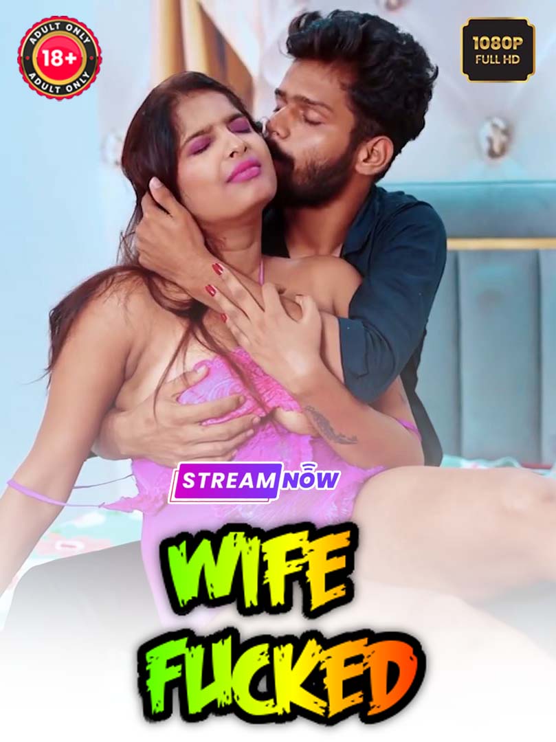 Wife Fucked (2025) Hindi Uncut Hot Short Film 720p HDRip 50MB Download