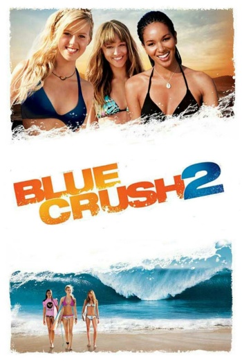Blue Crush 2 (2011) Hindi ORG Dual Audio 1080p | 720p | 480p BluRay ESubs Download