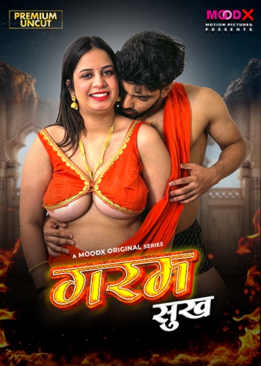 Garam Sukh (2025) MoodX Hindi S01E01 Hot Series 1080p | 720p | 480p HDRip Download