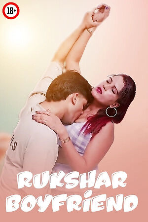 Rukshar Boyfriend 2025 Hindi Hot Short Film 720p HDRip 250MB Download