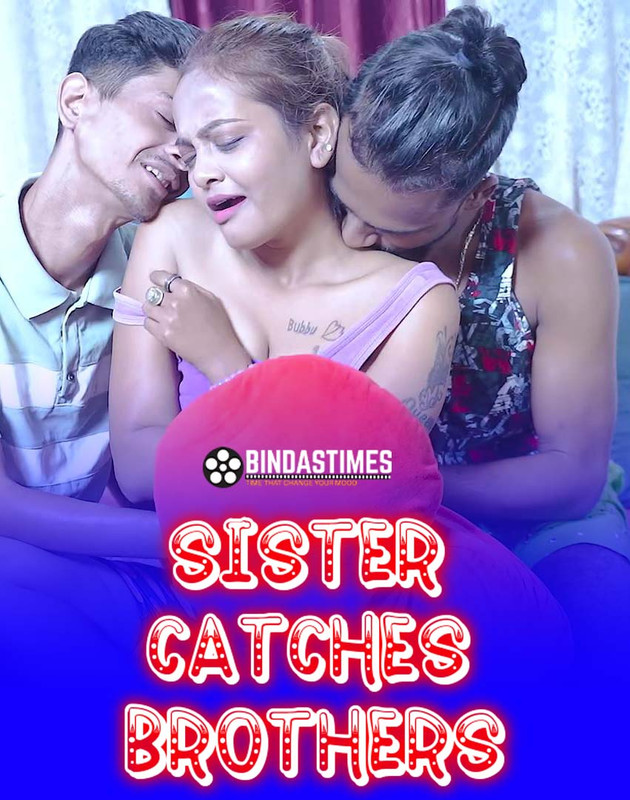Sister Catches Brothers (2025) Hindi Uncut Hot Short Film 720p HDRip 350MB Download