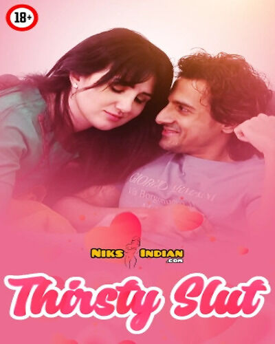 Thirsty Slut (2025) Hindi Uncut Niks Hot Short Film 720p HDRip 1.6GB Download
