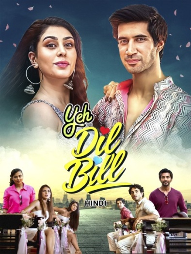 Yeh Dil Bill (2025) Hindi Movie 1080p | 720p | 480p HDRip Esubs Download