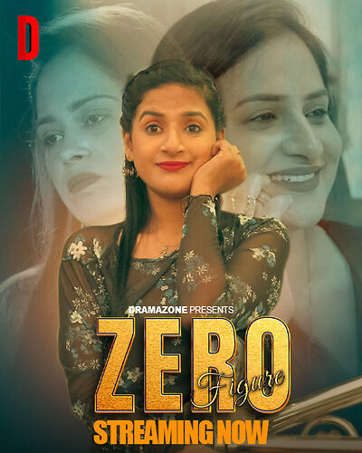 Zero Figure 2025 DramaZone S01E01-03 Hindi Web Series 1080p | 720p | 480p HDRip Download