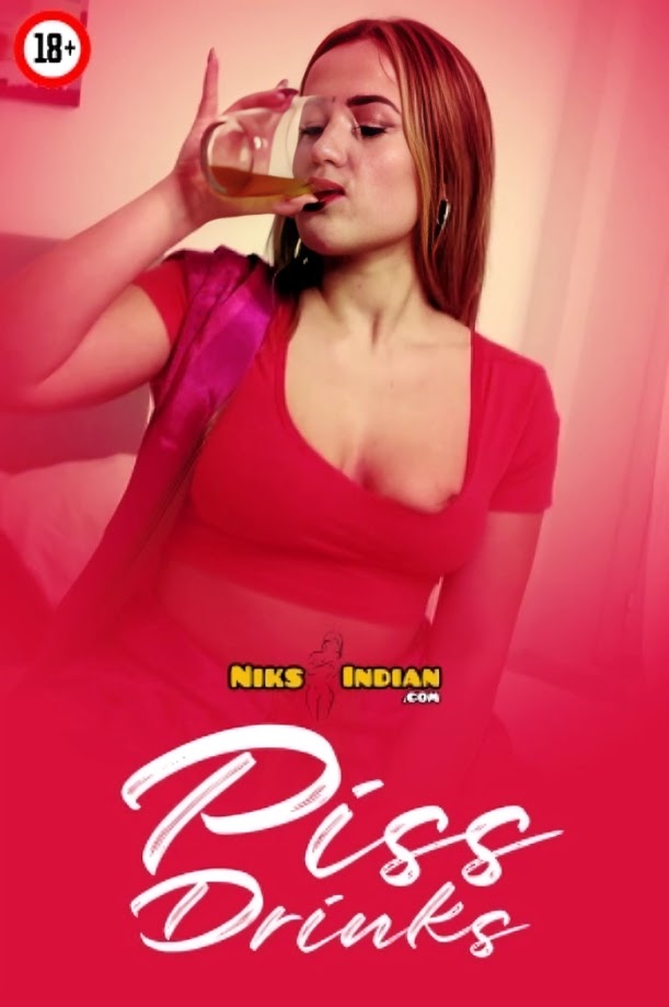 Piss Drinks 2025 NiksIndian Hindi Hot Short Film 720p HDRip 350MB Download