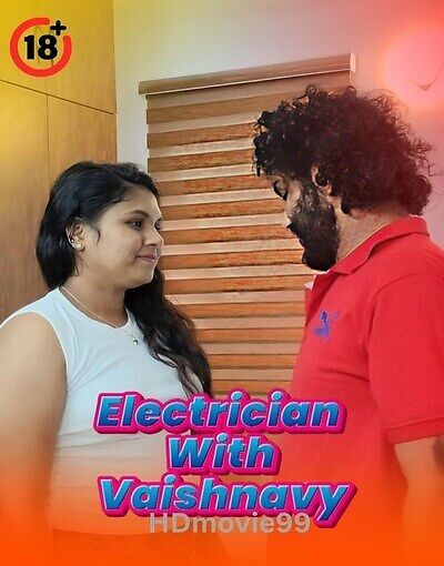 Electrician With Vaishnavy 2025 Hindi Hot Short Film 720p HDRip 350MB Download