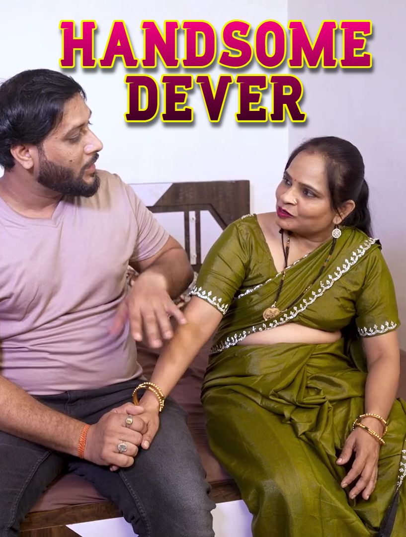 Handsome Dever (2025) Hindi Uncut Short Films 720p HDRip 250MB Download