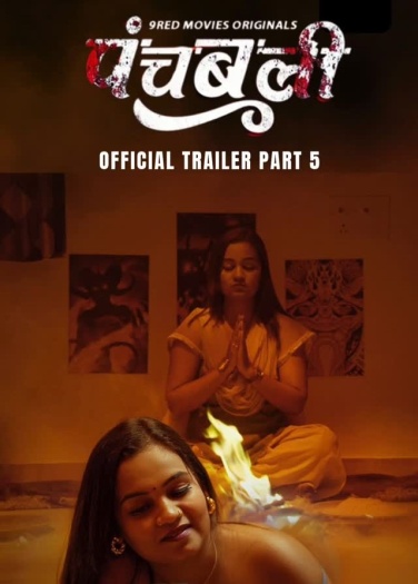 Panchbali (2025) 9RedMovies Hindi S01E09T10 Hot Series 1080p | 720p | 480p HDRip Download