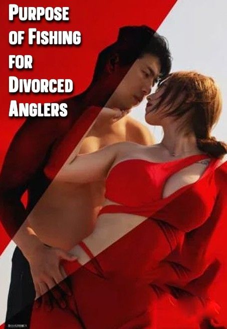 18+ Purpose of Fishing for Divorced Anglers 2024 Tagalog 1080p | 720p | 480p HDRip Download