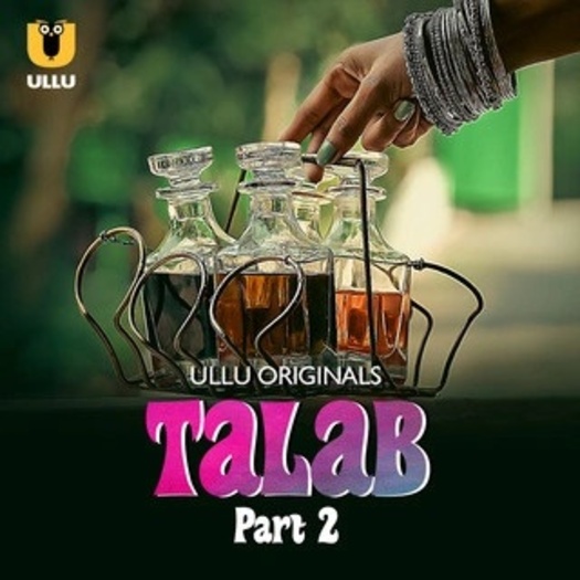 Talab Part (2025) Ullu Hindi S01 Part 2 Hot Series 1080p | 720p | 480p HDRip Download