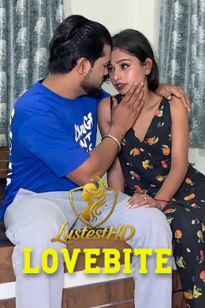 Lovebite 2026 Hindi Uncut Short Films 720p HDRip 200MB Download