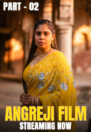 Angreji Film (2025) Kahaniplay Hindi S01E04T06 Hot Series 1080p | 720p | 480p HDRip Download