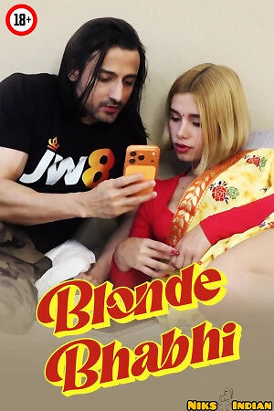Blonde Bhabhi 2026 NiksIndian Hindi Hot Short Film 720p HDRip 600MB Download
