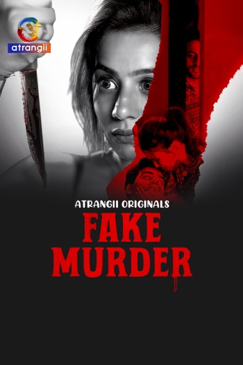 Fake Murder (2025) Atrangii Hindi Hot Short Film 720p | 480p HDRip Download