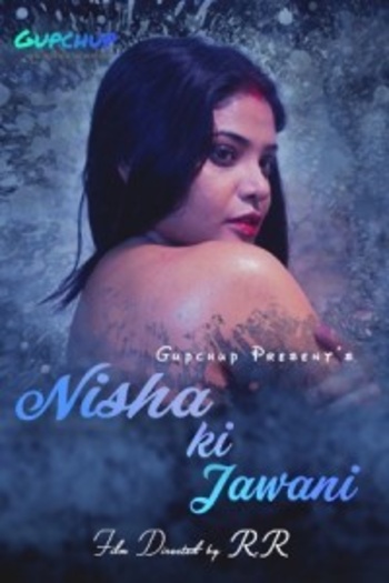 Nisha Ki Jawani (2020) GupChup Hindi S01E01 Hot Series 720p | 480p HDRip Download