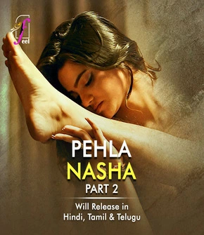 Pehla Nasha Part 2 2026 FeelApp Hindi Web Series 1080p | 720p | 480p HDRip Download
